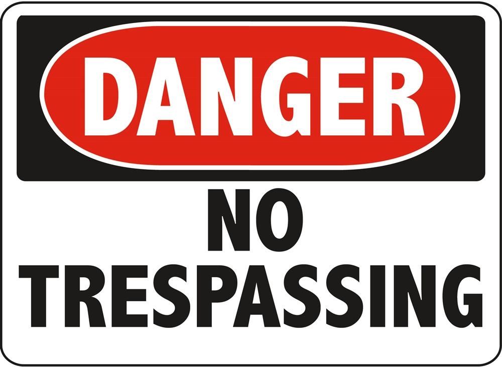 DANGER NO TRESPASSING - Danger No Trespassing